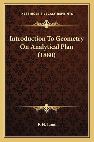 introduction to geometry on analytical plan 1st edition f h loud 116541452x, 978-1165414529