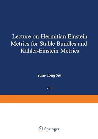 lectures on hermitian einstein metrics for stable bundles and kahler einstein metrics delivered at the german