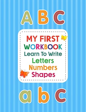 my first workbook learn to write letters numbers shapes tracing for preschoolers and toddlers my first