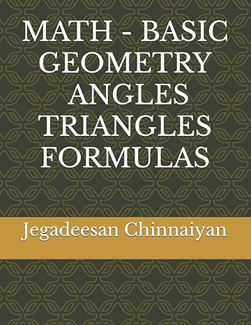 math basic geometry angles triangles formulas 1st edition jegadeesan chinnaiyan b09hfs946p, 979-8486629068