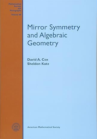 mirror symmetry and algebraic geometry 1st edition david a cox 082182127x, 978-0821821275
