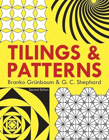 tilings and patterns 2nd edition branko grunbaum ,g c shephard 0486469816, 978-0486469812