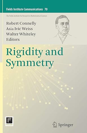 rigidity and symmetry 1st edition robert connelly ,asia ivic weiss ,walter whiteley 1493949705, 978-1493949700