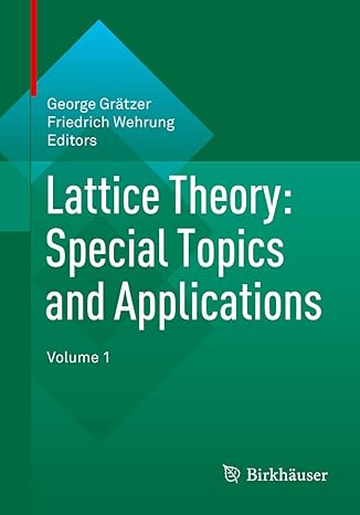 lattice theory special topics and applications volume 1 2014th edition george gratzer ,friedrich wehrung