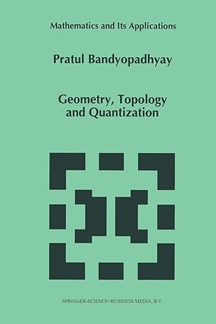 geometry topology and quantization 1996th edition p bandyopadhyay 940106282x, 978-9401062824