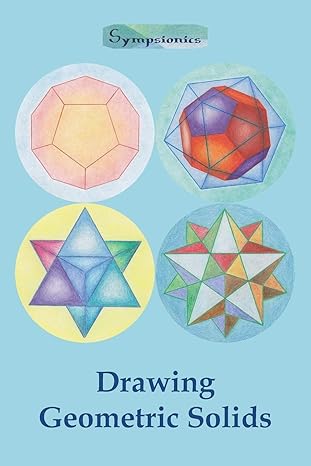 drawing geometric solids how to draw polyhedra from platonic solids to star shaped stellated dodecahedrons