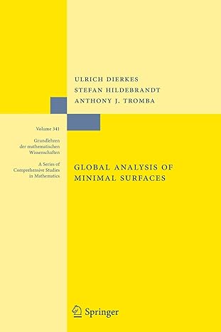 global analysis of minimal surfaces 2nd edition ulrich dierkes ,stefan hildebrandt ,anthony tromba