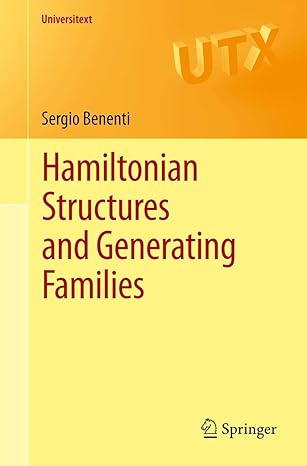 hamiltonian structures and generating families 2012th edition sergio benenti 1461414989, 978-1461414988