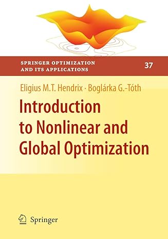 introduction to nonlinear and global optimization 2010th edition eligius m t hendrix ,boglarka g toth