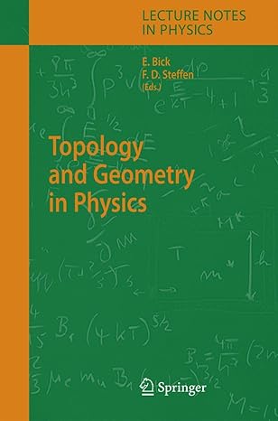 topology and geometry in physics 1st edition eike bick ,frank daniel steffen 3642062091, 978-3642062094