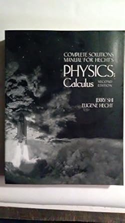 physics calculus e2 ism 2nd edition hecht 053437249x, 978-0534372491