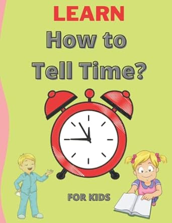 learn how to tell time telling time for children learning the clock 1st edition hamza damya 979-8806369803