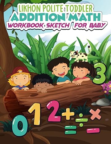 likhon polite toddler addition math workbook sketch for baby 1st edition designer likhon 979-8389698741