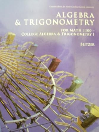 algebra and trigonometry 4e 1st edition robert blitzer 1256761249, 978-1256761242