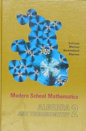 modern school mathematics algebra and trigonometry 2 1st edition dolciani b0054h9mw6
