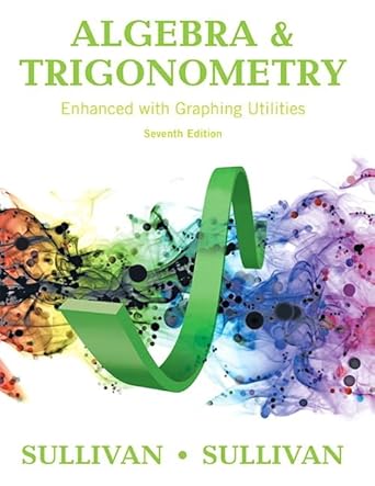 algebra and trigonometry enhanced with graphing utilities plus mylab math with pearson etext 24 month access
