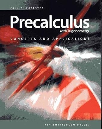 precalculus with trigonometry concepts and applications by paul a foerster 1st edition paul a foerster