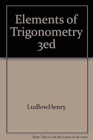 elements of trigonometry 3ed 1st edition henry ludlow 1114347779, 978-1114347779