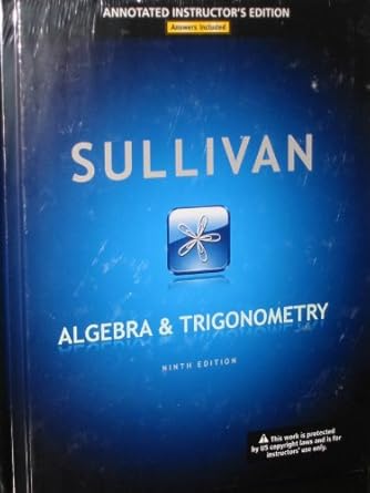 sullivan algebra and trigonometry   annotated instructors  answers included nin edition michael sullivan