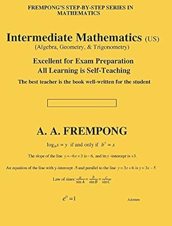 intermediate mathematics algebra geometry and trigonometry 6th edition a a frempong 1946485586, 978-1946485588