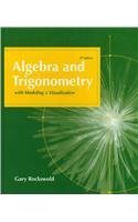 algebra and trigonometry with modeing and visualization plus mymathlab student access kit 4th edition gary k