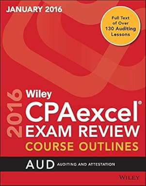 wiley cpaexcel exam review january 2016 course outlines auditing and attestation 4th edition wiley