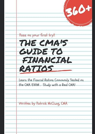 the cma s guide to financial ratios 1st edition patrick wayne mcclung cma 979-8617833968