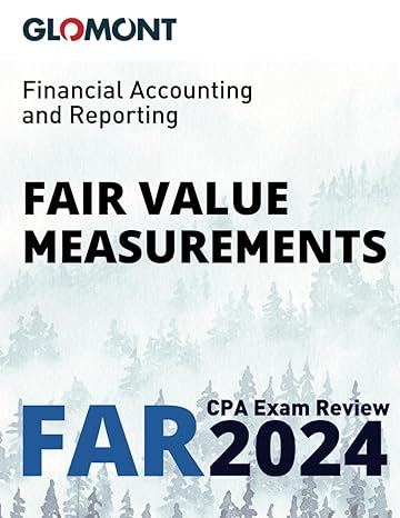 glomont cpa exam review financial accounting and reporting fair value measurement fully updated for the new