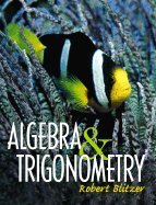 algebra and trigonometry by blitzer robert f blitzer robert hardcover 1st edition blitzer b008aucl7c