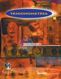 trigonometria/ trigonometry 1st edition earl w swokowski ,jeffery a cole 9706860649, 978-9706860644