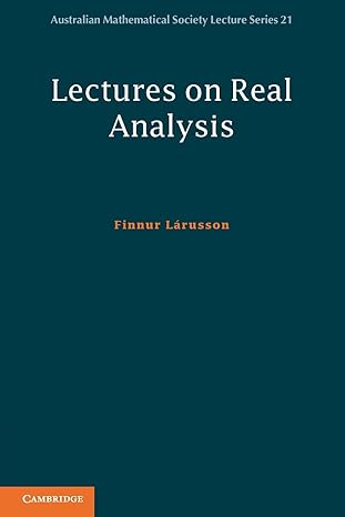 lectures on real analysis 1st edition finnur larusson 110760852x, 978-1107608528