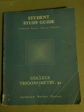 college trigonometry student study guide study guide edition richard n aufmann ,vernon c barker ,richard d