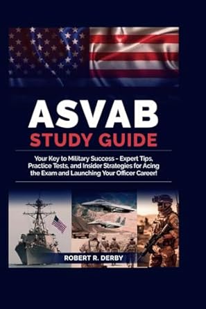asvab study guide 2024 your key to military success expert tips practice tests and insider strategies for