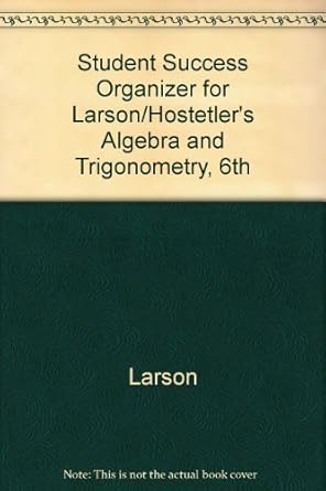 student success organizer for larson/hostetler s algebra and trigonometry 6th 6th edition ron larson
