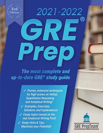 gre prep 2021 2022 4 complete practice test + review and techniques + proven strategies for the graduate