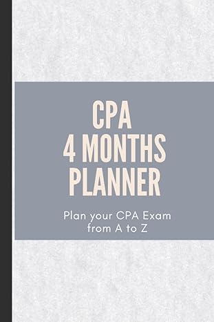 cpa 4 months planner plan your cpa exam now 1st edition creative journaling b0brlym4r6