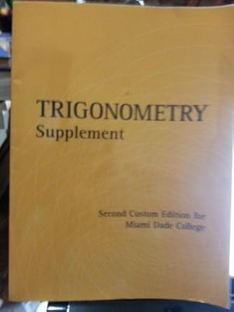 trigonometry supplement second   for miami dade college custom edition  0536836132