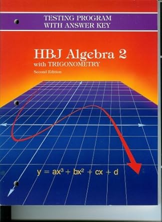 hbj algebra 2 with trigonometry testing program with answer key 2nd edition publisher harcourt brace