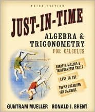 just in time algebra and trigonometry for students of calculus 3th edition guntram mueller b006r3sema