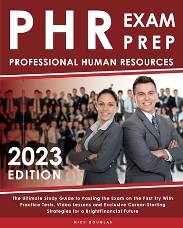 phr exam prep 2023 the ultimate study guide to passing the exam on the first try with practice tests video