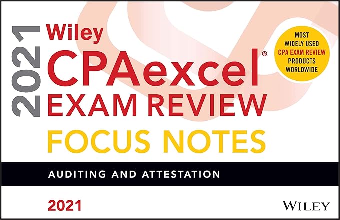 wiley cpaexcel exam review 2021 focus notes auditing and attestation 1st edition wiley 1119755131,