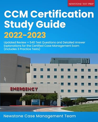 ccm certification study guide 2022 2023 updated review + 540 test questions and detailed answer explanations