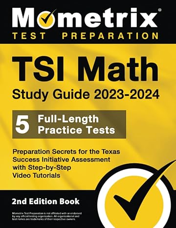 tsi math study guide 2023 2024 5 full length practice tests preparation secrets for the texas success