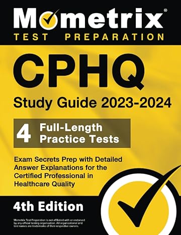 cphq study guide 2023 2024 4 full length practice tests exam secrets prep with detailed answer explanations