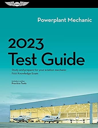 2023 powerplant mechanic test guide study and prepare for your aviation mechanic faa knowledge exam 2023rd