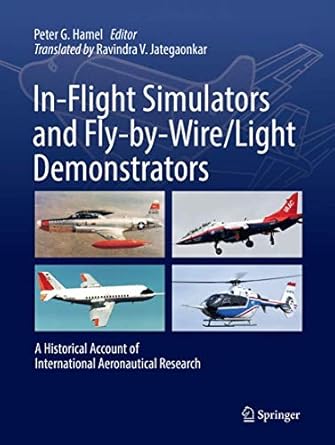 in flight simulators and fly by wire/light demonstrators a historical account of international aeronautical