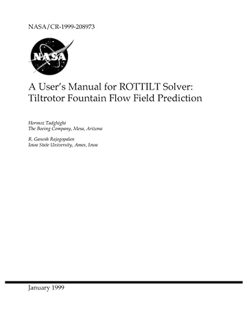 a users manual for rottilt solver tiltrotor fountain flow field prediction january 1 1999 1st edition nasa