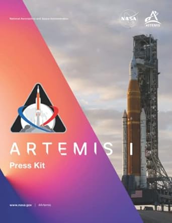 artemis i press kit national aeronautics and space administration nasa 1st edition national aeronautics and