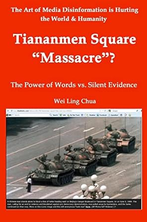 tiananmen square massacre the power of words vs silent evidence 1st edition wei ling chua 1494326590,