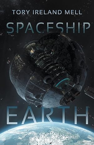 spaceship earth 1st edition tory mell ,tory ireland mell 979-8201476458